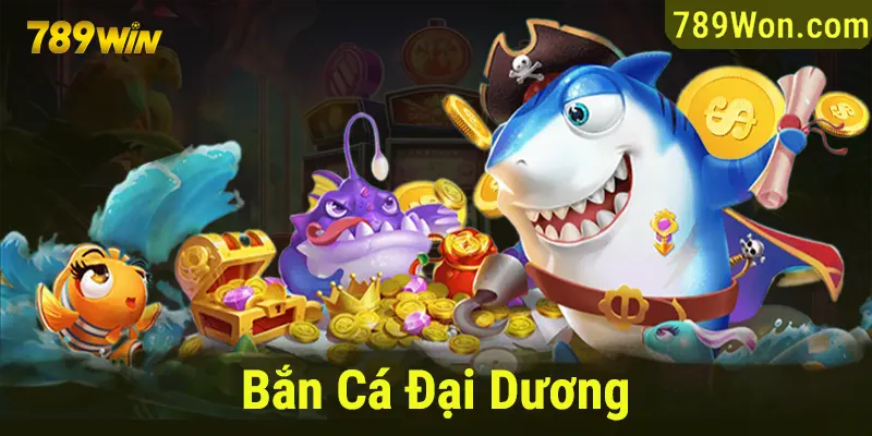 bắn cá đại dương