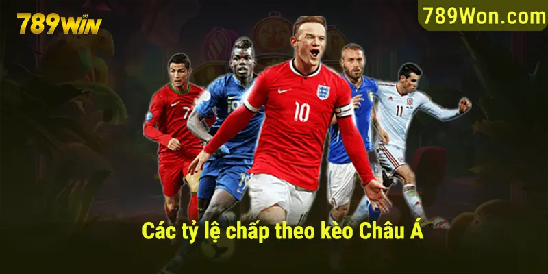 Các tỷ lệ chấp theo kèo châu Á 789WIN