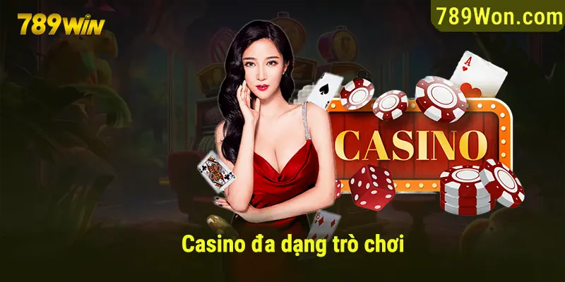 Casino đa dạng trò chơi