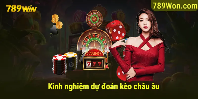 Kinh nghiệm dự đoán kèo châu Âu như chuyên gia