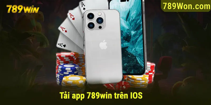 Chi tiết thao tác tải app 789WIN cho hệ điều hành iOS