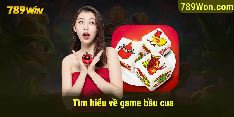 Tìm hiểu về game bầu cua